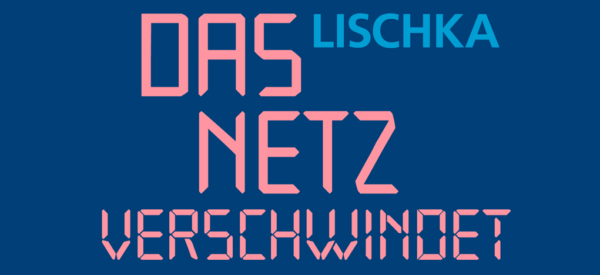 Das Netz verschwindet